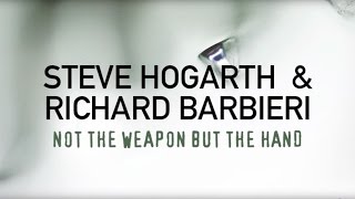 Steve Hogarth & Richard Barbieri - Not the Weapon But the Hand (album reviews)