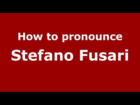 How to pronounce Stefano Fusari (Italian/Italy)  - PronounceNames.com