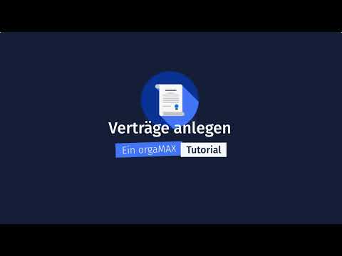 Verträge anlegen – orgaMAX Tutorial