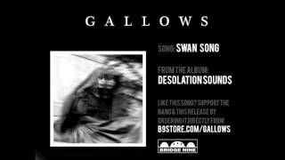 Gallows - &quot;Swan Song&quot; (Official Audio)