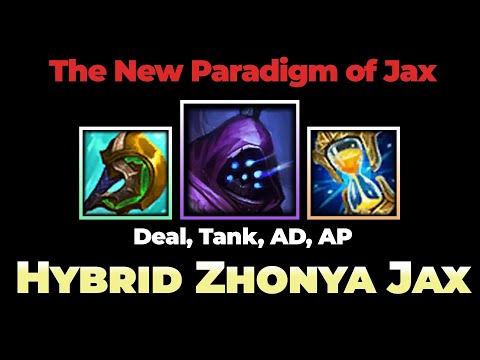 The New Paradigm of Jax, Hybrid Zhonya Jax