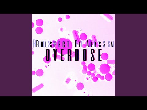 Overdose (feat. Alyssia)
