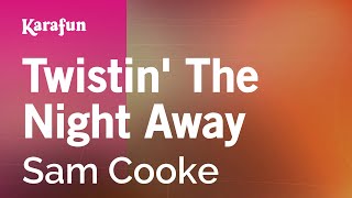 Karaoke Twistin' The Night Away - Sam Cooke *