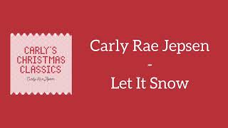Carly Rae Jepsen - Let It Snow (Lyrics)