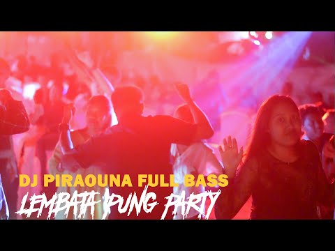 LEMBATA PUNG GAYA PARTY - ASIK DJ PIRAOUNA FULL BASS - REMIX 32023