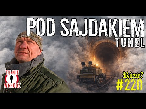 SAJDAK - TRZECI TUNEL ... ZŁOTY POCIĄG? Prawda czy mit? Tajemnicze Riese?