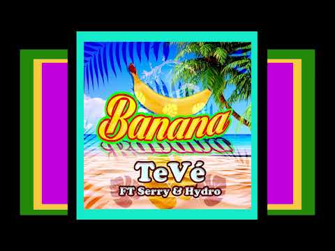 Tevé ft. Serry & Hydro - Banana (prod. Quintin Schenkers)