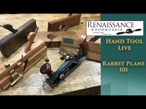 Hand Tool Live:  Rabbet Plane 101