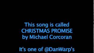 Song: &quot;CHRISTMAS PROMISE&quot; -- (Avail. on iTunes!)