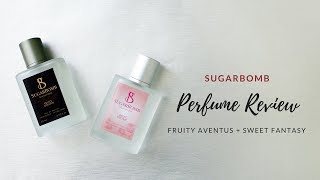 SugarBomb Perfume Review | Sweet Fantasy & Fruity Aventus