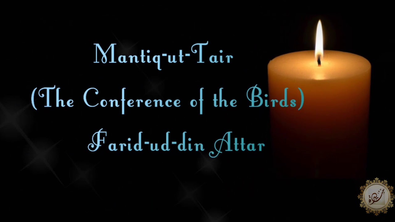 Attar. (Quotes from Mantiq-ut-Tair widely known as 'The Conference of the Birds)
