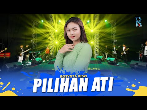 ROSYNTA DEWI - PILIHAN ATI FT. NEW ARISTA (Official Music Video)