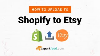 How to upload your products from Shopify to Etsy using Shopify App? | Tutorial video.