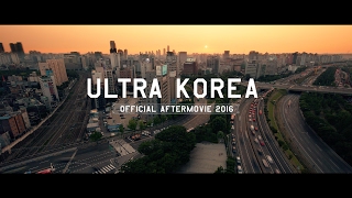 Ultra Korea 2016 (Official 4K Aftermovie)