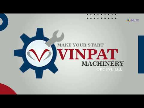 About Vinpat machinery opc pvt ltd