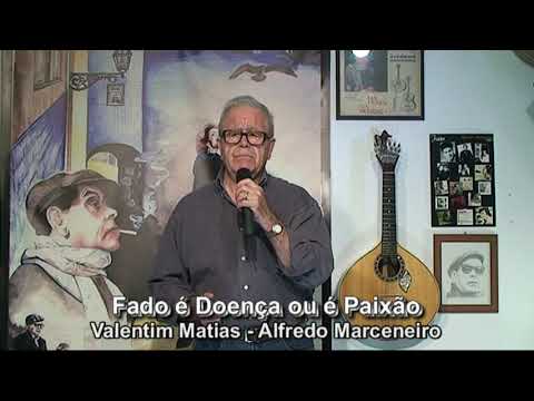 Valentim Matias - FADO  DOENÇA OU PAIXÃO