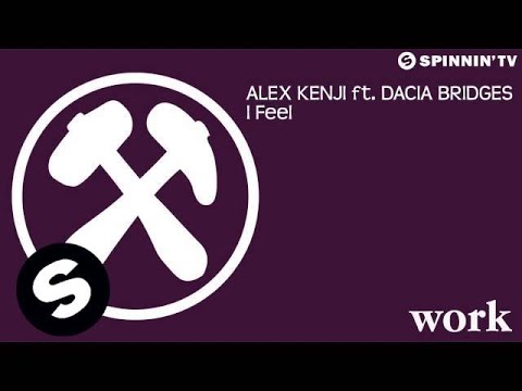Alex Kenji ft. Dacia Bridges - I Feel (OUT NOW)