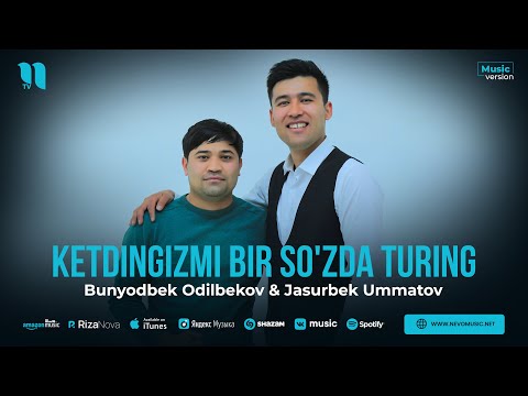 Bunyodbek Odilbekov & Jasurbek Ummatov - Ketdingizmi bir so'zda turing (audio 2023)
