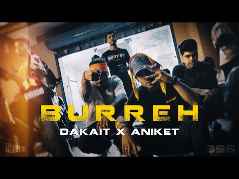 Burreh | DAKAIT x Aniket Raturi | Prod. Namor ATL | Official Music Video
