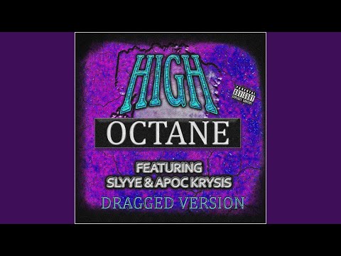 High Octane (feat. Apoc Krysis) (Dragged)