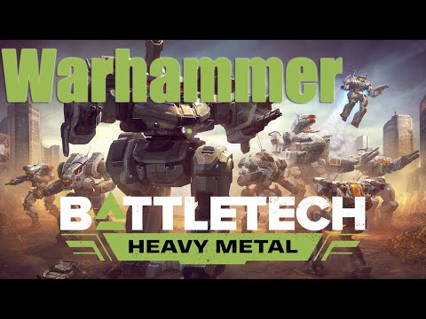 Battletech: Heavy Metal Warhammer Review [Pre-release]