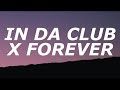 In Da Club X Forever 50cent X Alex G 1 Hour Loop