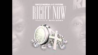 Uncle Murda Ft  Future – Right Now