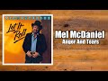 Anger And Tears - Mel McDaniel