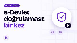 e-Devlet ile Hesap Doğrulama: Emlak ve Vasıta İlanı İçin Bir Defalık Adım (EİDS)