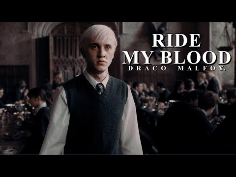 draco malfoy "ride x my blood".
