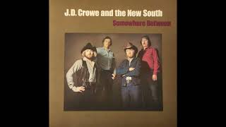 J.D. Crowe &amp; The New South -  Girl From The Canyon