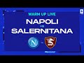 🔴 LIVE | Warm up | Napoli-Salernitana | Serie A TIM 2022/23