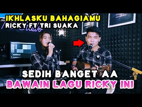 IKHLASKU BAHAGIAMU - RICKY FEB FEAT TRI SUAKA (LIRIK) COVER BY NABILA MAHARANI FT TRI SUAKA