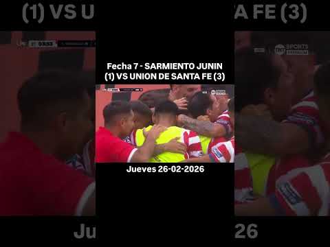 FECHA 7 - SARMIENTO JUNIN (1) VS UNION (3) JUEVES 26-02-2026 #sarmiento #uniondesantafe #futbol