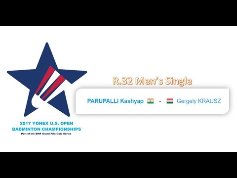 Badminton US Open Grand Prix Gold 2017 : Parupalli Kashyap versus Gergerly Krausz