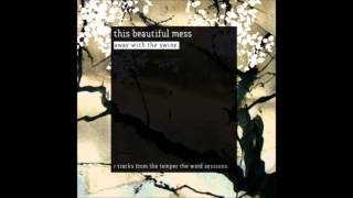 This Beautiful Mess - Great Expectations