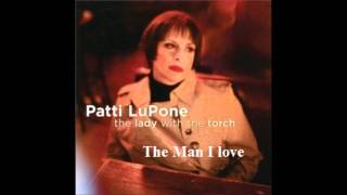 Patti LuPone-The Man I love