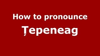 How to pronounce Țepeneag