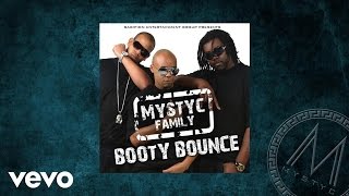 Mystyc Family - Booty Bounce (AUDIO)