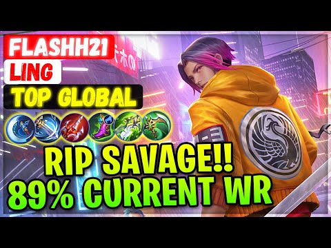 RIP SAVAGE!! 89% Current Win Rate Ling [ Top Global Ling ] Flashh21 - Mobile Legends Gameplay Build