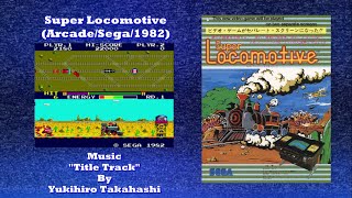 Wired For Sound MIX#153 (Super Locomotive/Sega/Arcade/Yukihiro Takahashi/OST)
