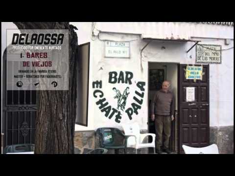 DELAOSSA - BARES DE VIEJOS (PROD. ONEBEATS HURTADO)