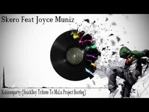 Skero Feat Joyce Muniz - Kabinenparty (SnickBoy Tribute To MaLu Project Bootleg)
