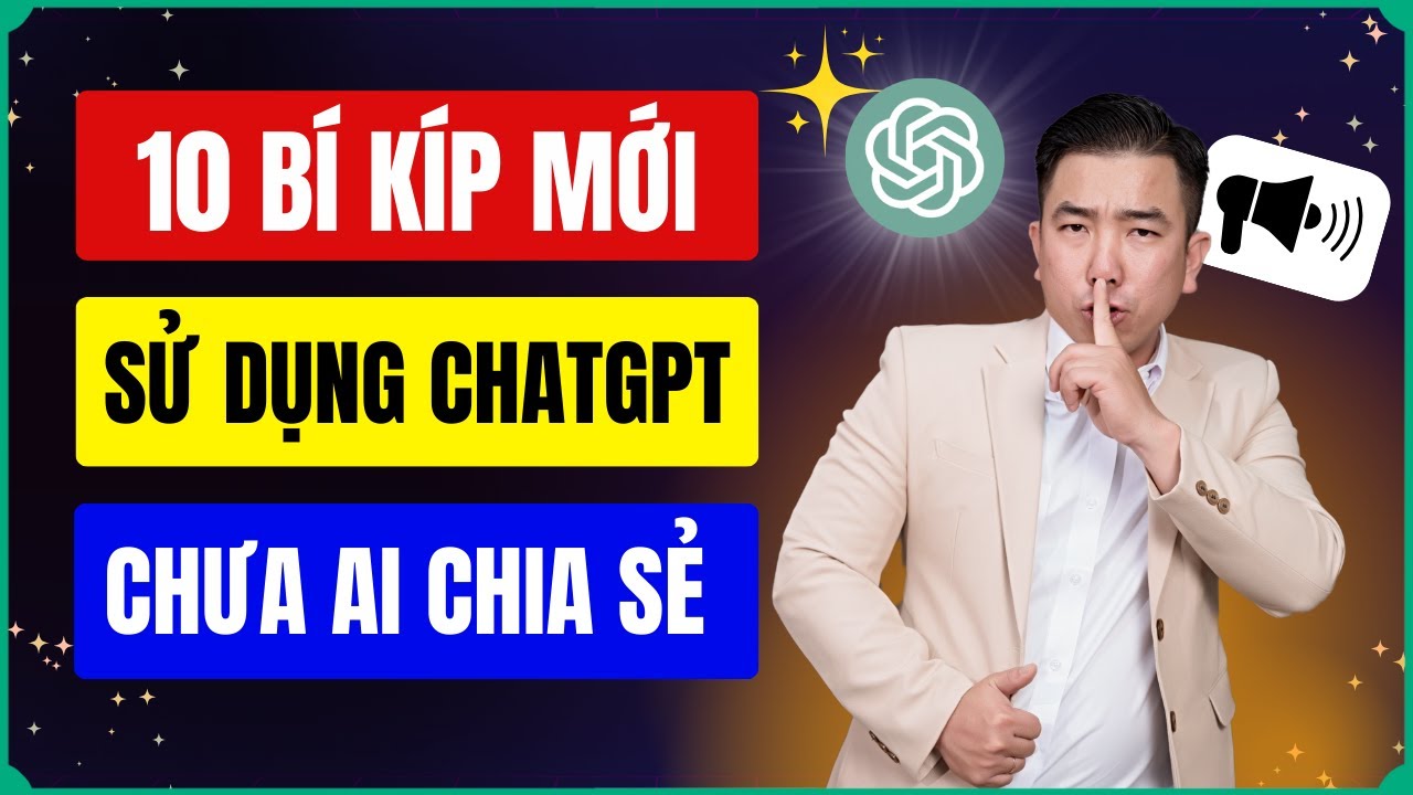10 Bí Kíp Mới Sử Dụng ChatGPT Quá Khủng Chưa Ai Chia Sẻ Chi Tiết Mới Nhất 2025