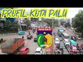 PROFIL KOTA PALU PROVINSI SULAWESI TENGAH PROFIL SINGKAT