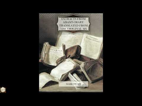 Extracts from Adam's Diary Translated from The Original MS by Mark Twain — free full audiobook