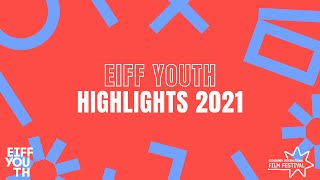 EIFF Youth 2021 | Highlights