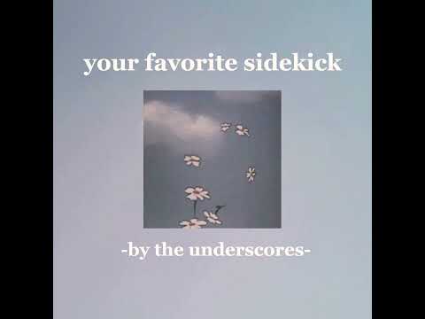 your favorite sidekick-underscores (sped up + pitched/nightcore)