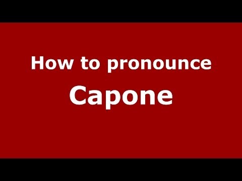 How to pronounce Capone (Italian/Italy) - PronounceNames.com