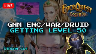 Hitting 50 and checking out raids on EQL | GNM ENC/WAR/DRU